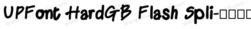 UPFont HardGB Flash Spli字体转换